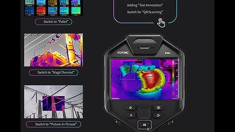 Fotric 340 Series Thermal Camera Advanced Instruction Video Fotric 348A 347A 346A Fotric 345M Models