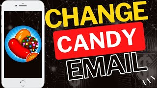 How to Change Your Candy Crush Email Fast and Safe screenshot 3