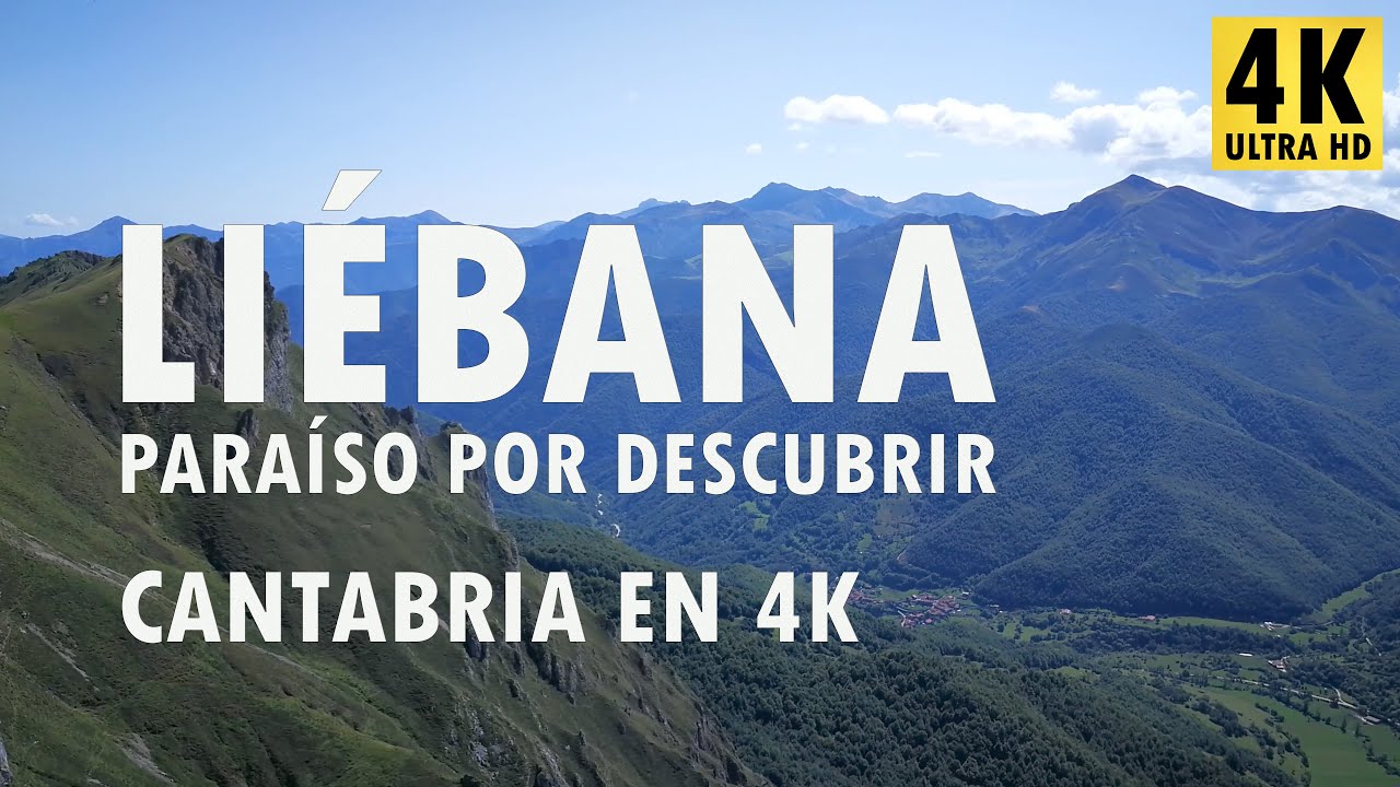 Liébana - Paraíso por descubrir - Cantabria en 4K