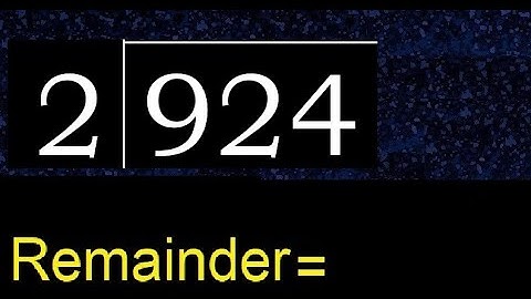 Divide 924 by 2 , remainder  . Division with 1 Digit Divisors . How to do