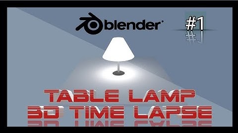 Blender 3D modeling-Table lamp Time lapse