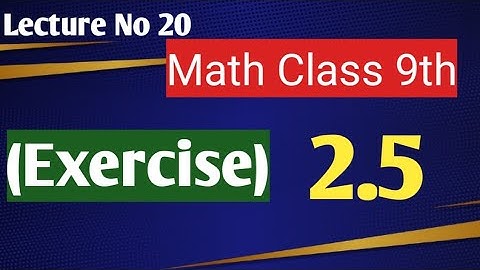 Math Class 9th|Chapter No 02|Exercise No 2.5|