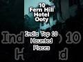 India Top 10 Haunted Places #bhangarhfort #roopkundlake #kuldharamystery #india #ytshorts #shorts