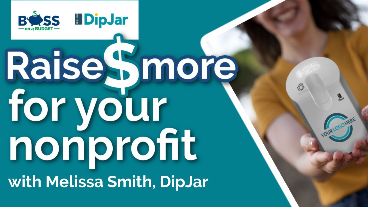 How to Raise More Money for Your Nonprofit with Special Guest, Melissa Smith of DipJar