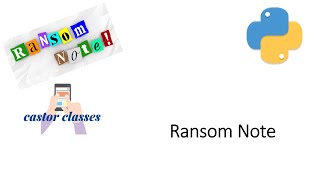 Ransom Note | Python | Castor Classes