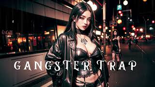 Hardcore Gangster Trap 2024 🕶️ Best Mafia Rap Trap  💣 Dark Aggressive Hip Hop & Trap Mix