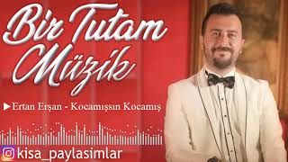 Ertan Erşan - Kocamışsın Kocamış Resimi