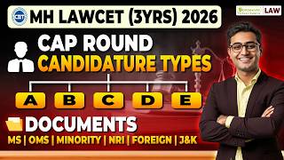 MH LAWCET 3 Years 2026 | CAP Round Candidature Types A, B, C, D, E &amp; Required Documents 📋#mhcetlaw