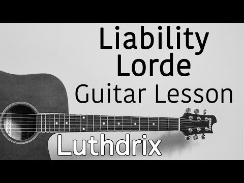Liability - Lorde - Guitar Lesson Tutorial Beginner