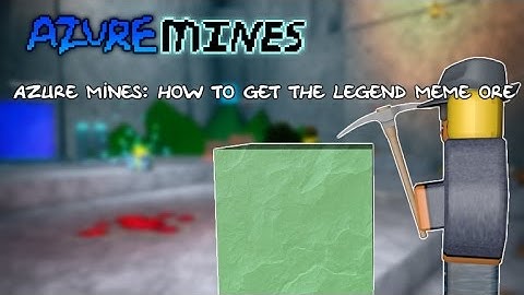 Azure Mines: How to find the dank MEME ORE