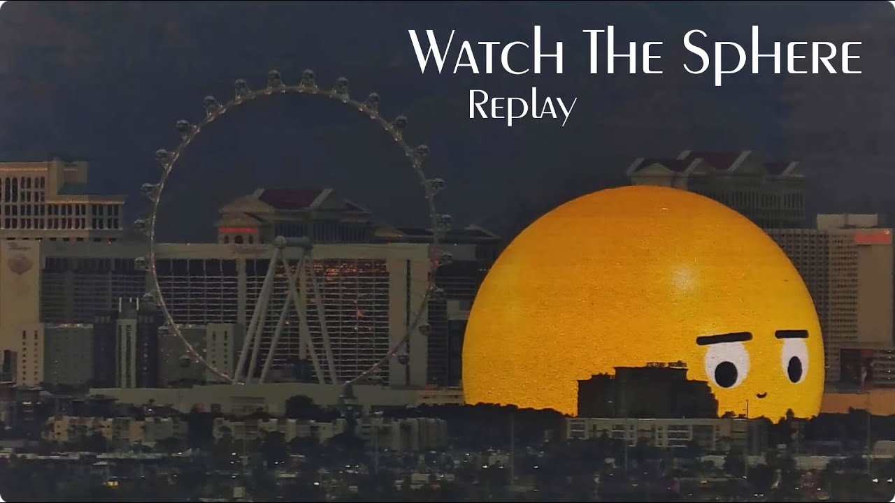 Watch The Sphere - Replay - 1/30/26 - 6am - 6pm PST