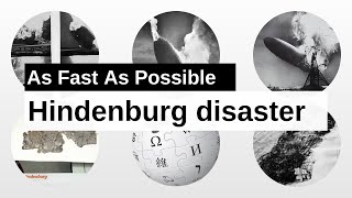 Hindenburg disaster As Fast As Possible