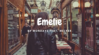 [Lyrics] Emelie by Mondays Feat  Melker