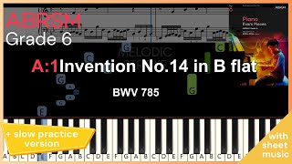 Invention No.14 in B flat - J.S.Bach  | A1 ABRSM 2025 & 26 Grade 6 | PIANO TUTORIAL + slow practice