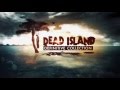 Dead island  definitive collection  dead facts trailer fr
