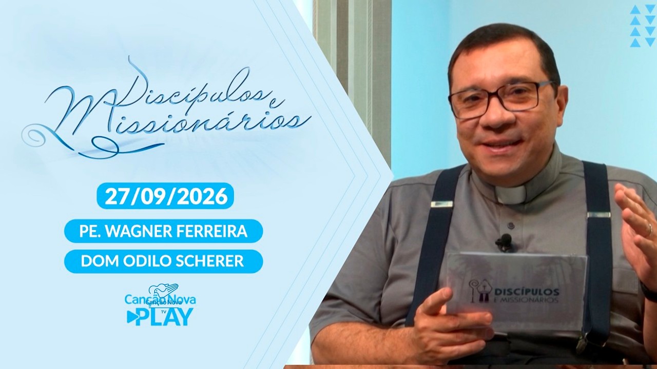 Discipulos e Missionários - Aquele que cumpre a vontade do Pai  (27/09/2026)