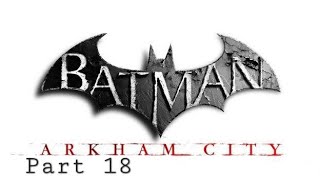 Batman Arkham Citypart 18, Zsaszs Hideout No Commentary Ps5