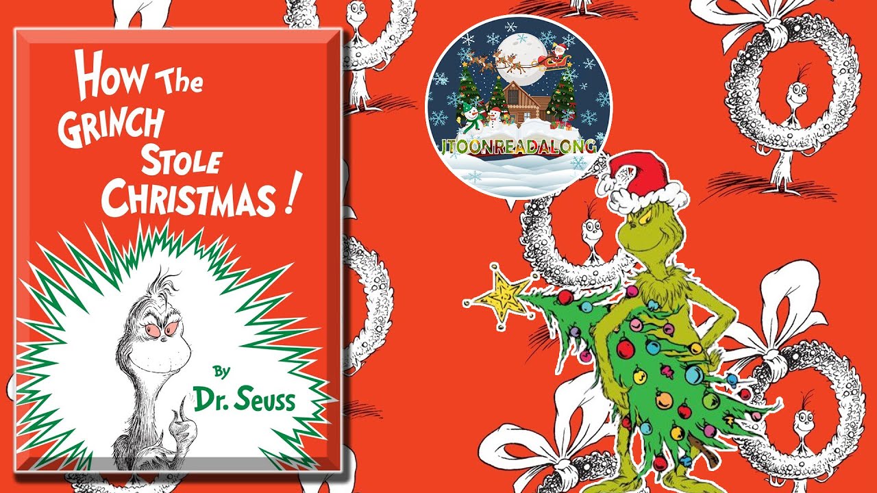 HOW THE GRINCH STOLE CHRISTMAS // READ ALOUD!! - YouTube