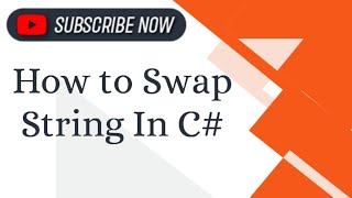 How To Swapping Two Strings In C#  || Swapping String in c#
