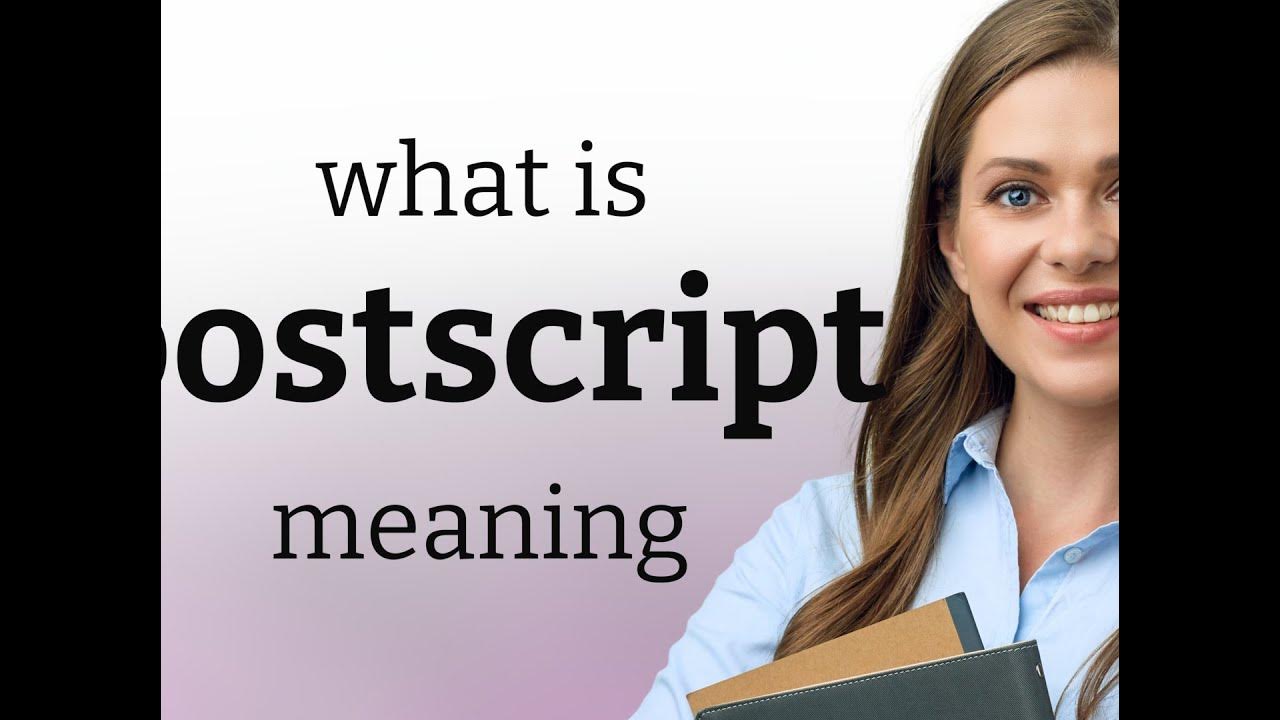 Postscript meaning of POSTSCRIPT YouTube