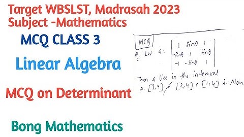 SLST MATHEMATICS 2023 ||MCQ Class 3||Linear Algebra||MCQ on Determinant||Bong Mathematics