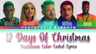 [Color Coded Lyrics] Pentatonix - 12 Days Of Christmas