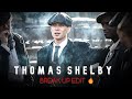 BOYS AFTER BREAK UP 🔥| THOMAS SHELBY INSPIRED EDIT 🔥