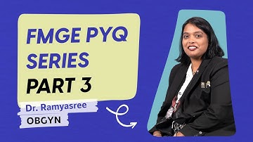 FMGE Previous Year Question Discussion - Part 3 | OBGYN | Dr. Ramyasree