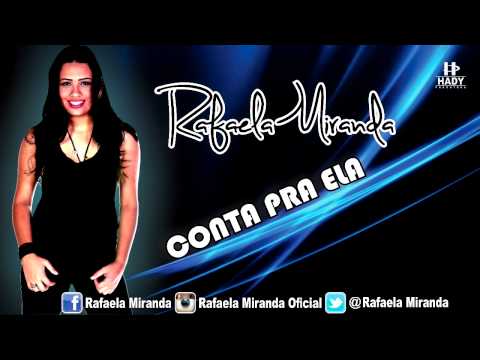 Rafaela Miranda - Conta Pra Ela | Produção Elimar Ramile