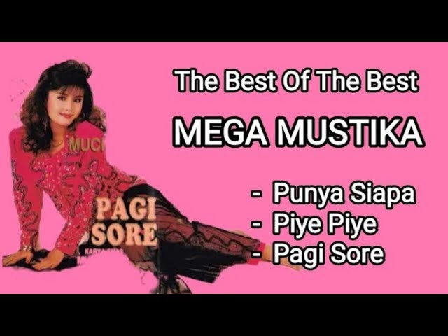 Mega Mustika - Punya Siapa - Piye Piye - Pagi Sore class=