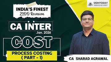 Process Costing (Part 1) | Cost Accounting | CA Inter ZIDD Series | Jan 2026 Exam