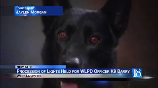 Procession of lights held for fallen WLPD Officer K9 Barry