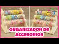 ORGANIZADOR DE ACCESORIOS || RECICLADO || DIY