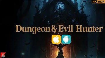 Dungeon & Evil Hunter - Mobile Game - (ANDROID/IOS) - GAMEPLAY [DOWNLOAD]