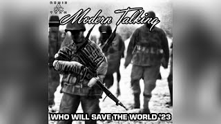 Modern Talking - Who Will Save The World '23 (Maxi Single)