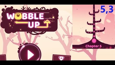 Wobble Up Chapter 5 Level 5 - 3 Gameplay Walkthrough