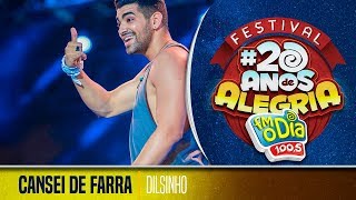 Dilsinho - Cansei de Farra (Festival da Alegria 2017)