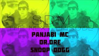 The Next Episode - SDM, PANJABI MC