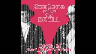 BOYS &amp; Raf_Shafranek - Szalona (drill) ZAPOWIEDŹ