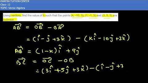 Q6. Using vectors, find the value of k such that the points (k, -10, 3), (1, -1, 3) and (3, 5, 3) ar