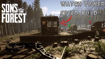 Sons Of The Forest (Watch Tower Speed Build)