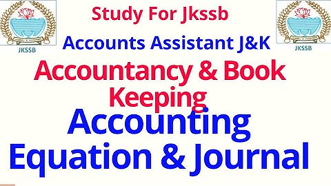Accounting Equation and Journal Jkssb Accounts Assistant 2020 Leh