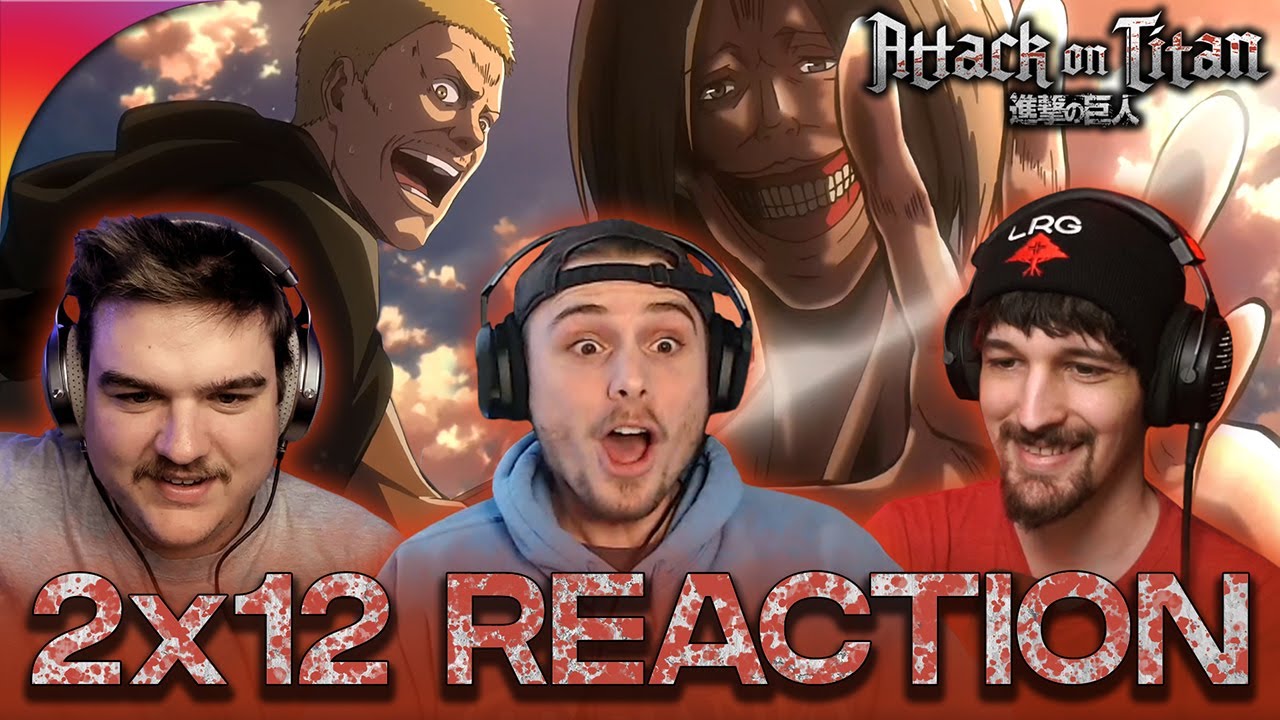 Attack On Titan 2x12 Reaction!! "Scream"