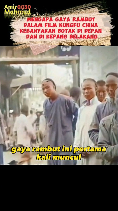 mengapa rambut dalam film kungfu China sllu botak didepan dan di kepang belakang #viral #shortvideo