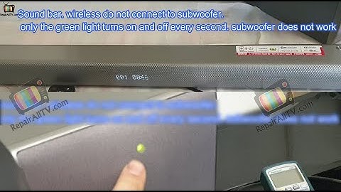 LG LAS550H Sound bar  wireless do not connect to subwoofer only the green light turns on and off