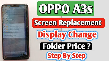 Oppo A3s Display + Touch Screen Replacement | Oppo A3s Folder Change/Price | Oppo A3s Disassembly |