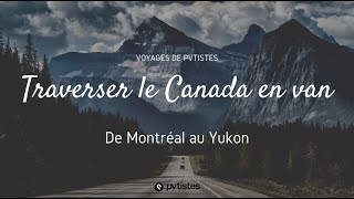 Traversée du Canada en van (de Montréal au Yukon)