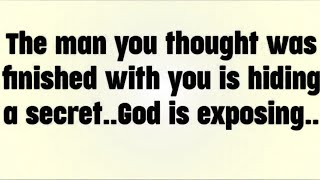 💸 The man you thought was finished with you is hiding a secret..God is exposing..