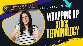 Wrapping Up Stock Terminology