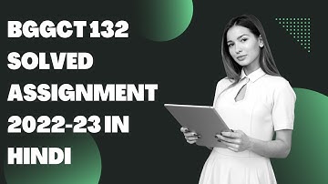 BGGCT 132 SOLVED ASSIGNMENT 2022-23 IN HINDI